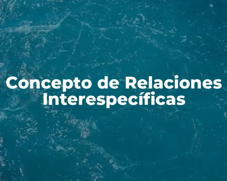 Concepto de Relaciones Interespecíficas