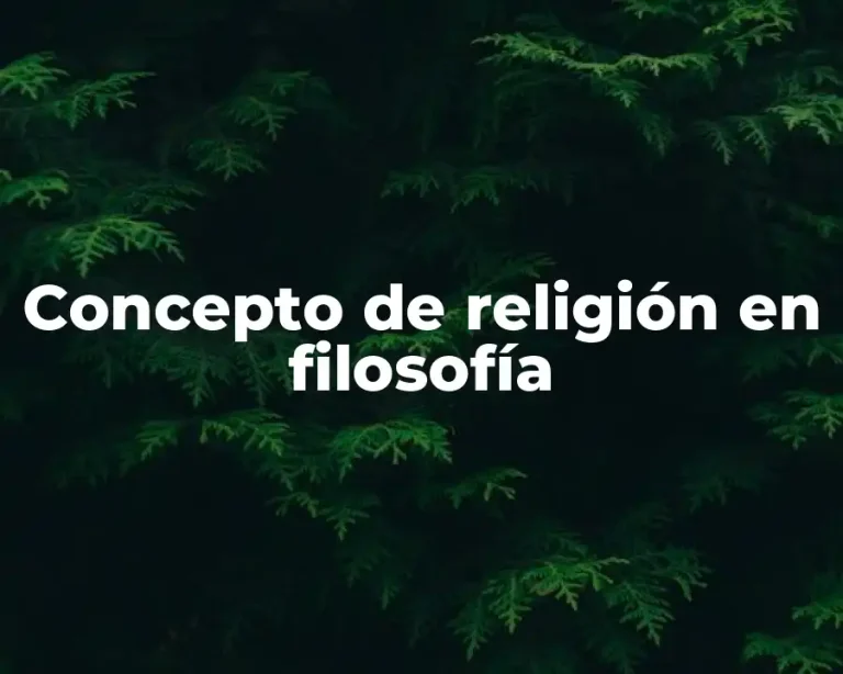 Concepto de religión en filosofía