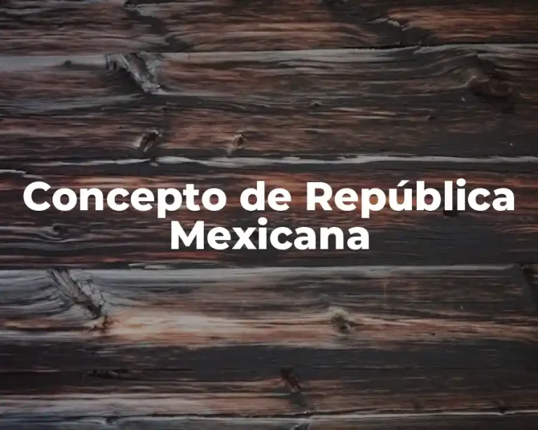 Concepto de República Mexicana