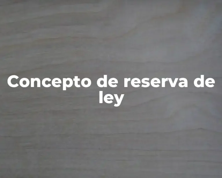 Concepto de reserva de ley