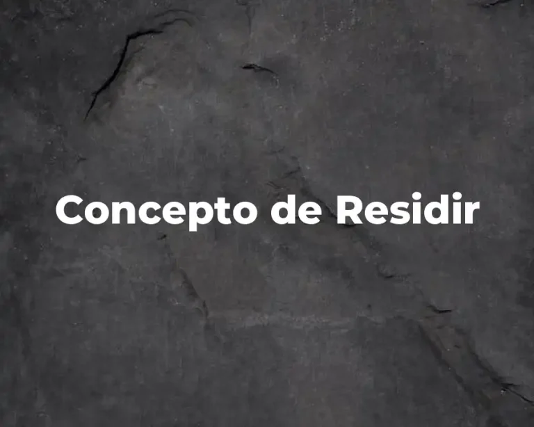 Concepto de Residir