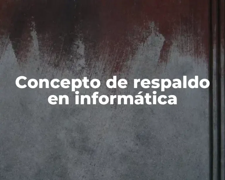 Concepto de respaldo en informática