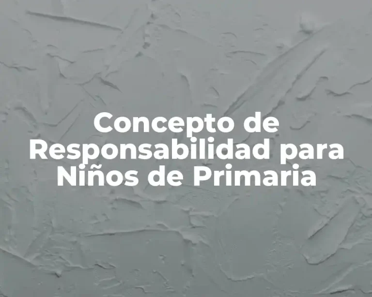 Concepto de Responsabilidad para Niños de Primaria