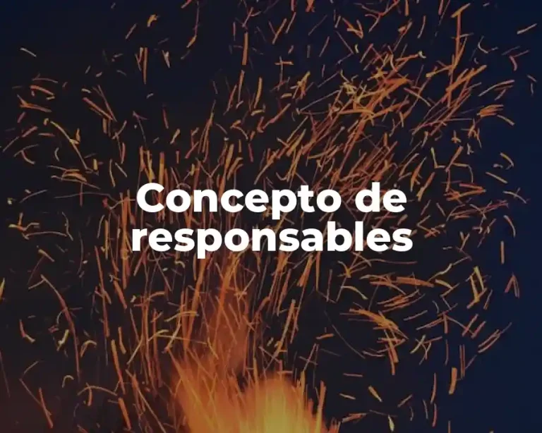 Concepto de responsables