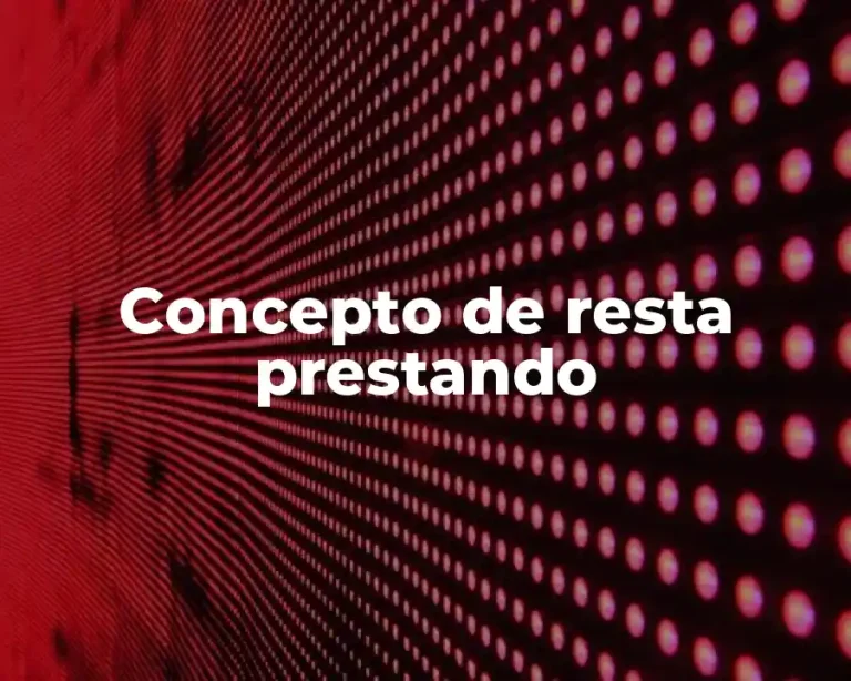 Concepto de resta prestando