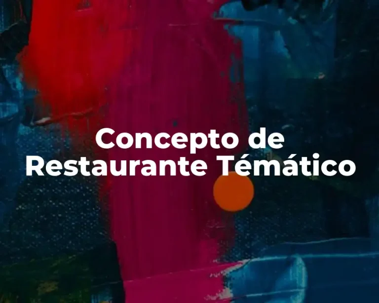 Concepto de Restaurante Témático