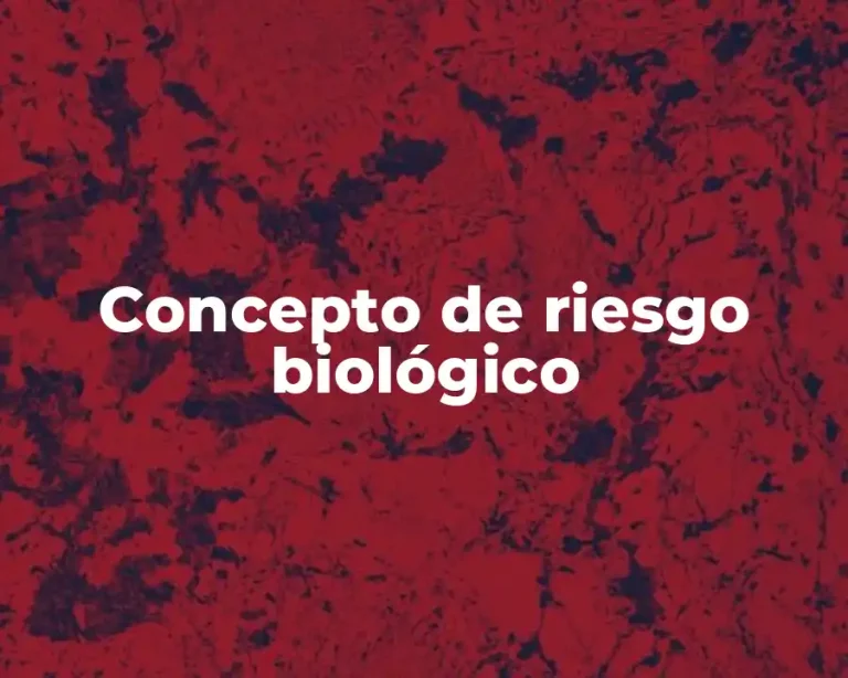 Concepto de riesgo biológico