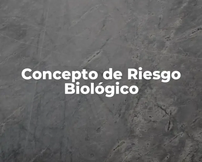 Concepto de Riesgo Biológico