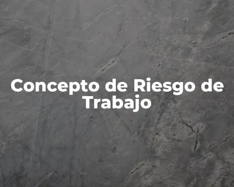 Concepto de Riesgo de Trabajo