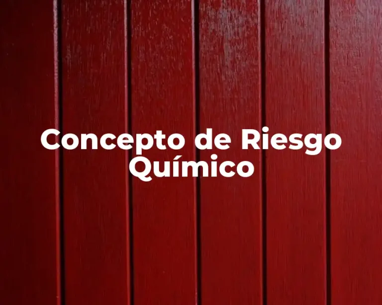 Concepto de Riesgo Químico