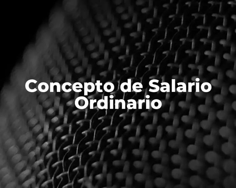 Concepto de Salario Ordinario
