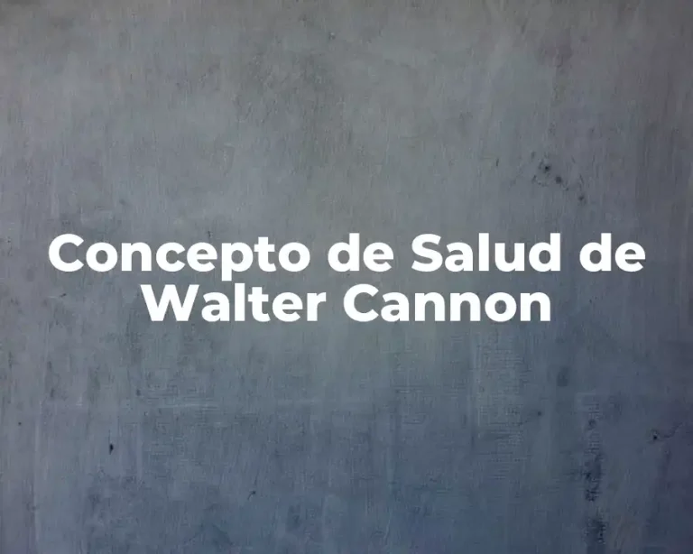 Concepto de Salud de Walter Cannon