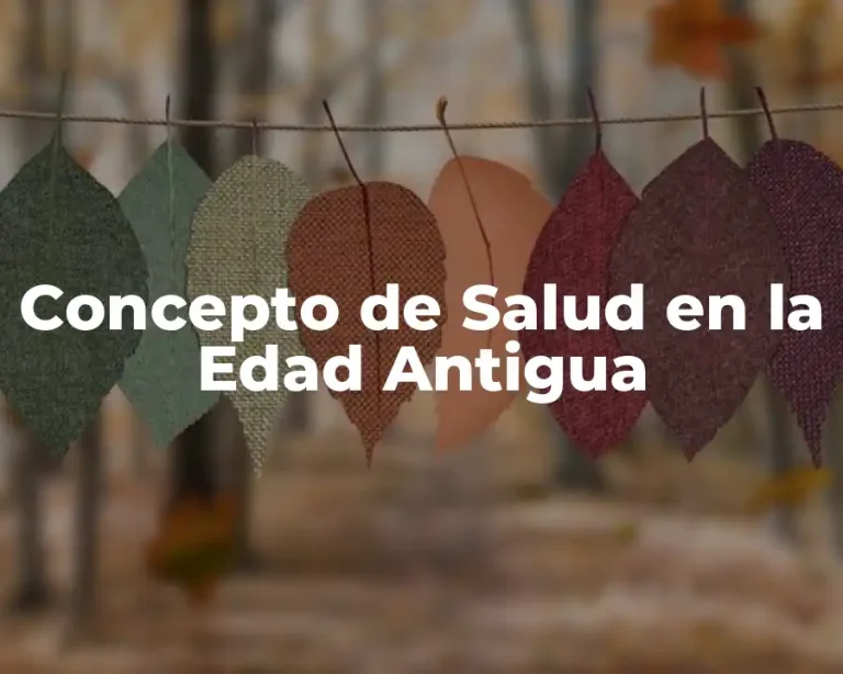 Concepto de Salud en la Edad Antigua