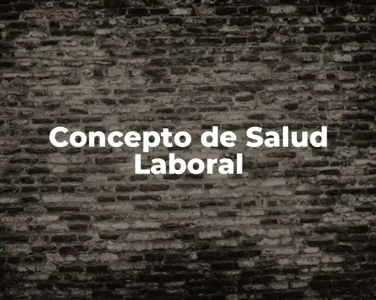 Concepto de Salud Laboral