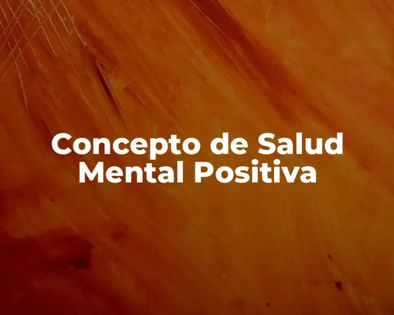 Concepto de Salud Mental Positiva