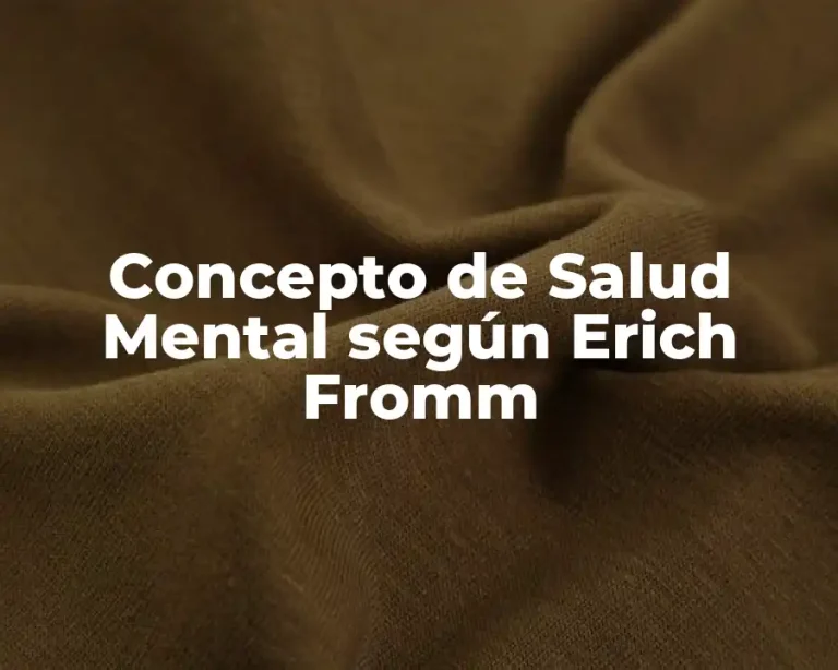 Concepto de Salud Mental según Erich Fromm