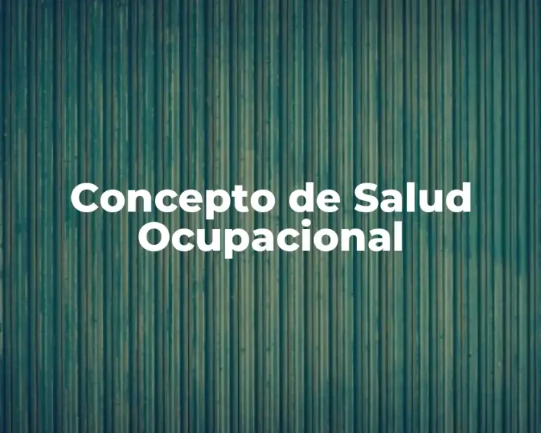 Concepto de Salud Ocupacional