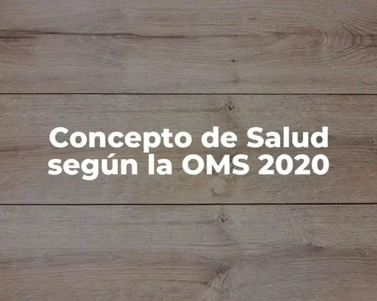 Concepto de Salud según la OMS 2020