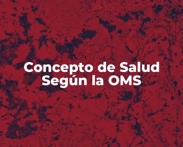 Concepto de Salud Según la OMS