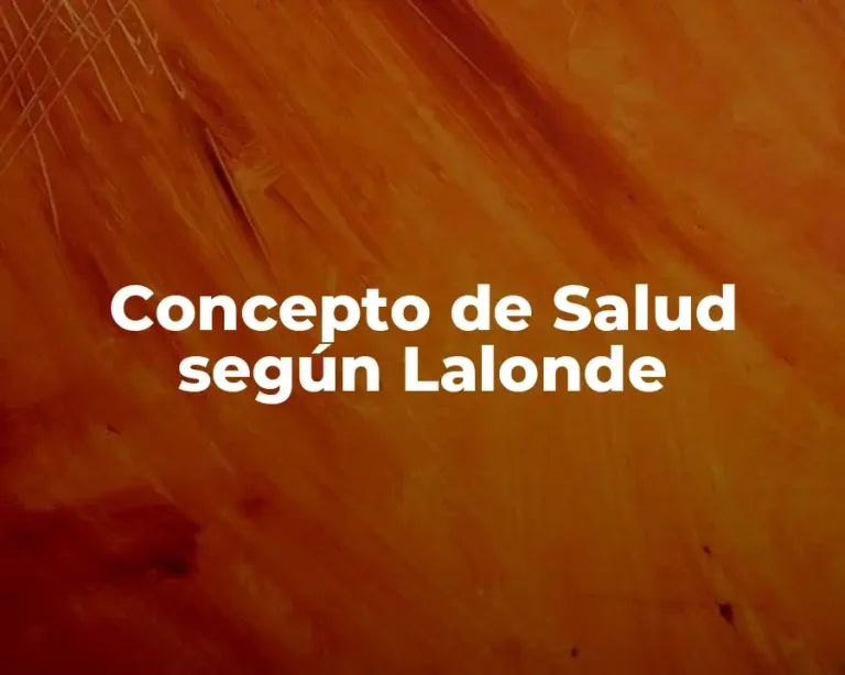 Concepto de Salud según Lalonde