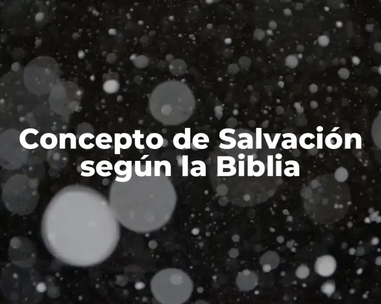 Concepto de Salvación según la Biblia