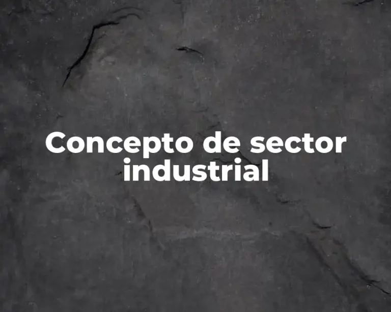 Concepto de sector industrial