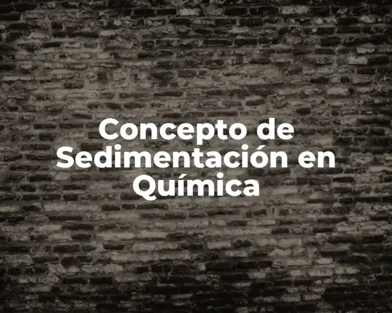 Concepto de Sedimentación en Química