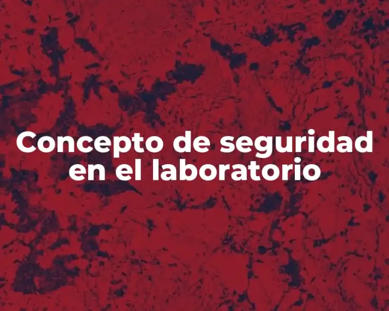 Concepto de seguridad en el laboratorio
