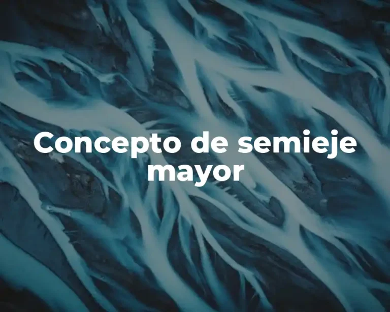 Concepto de semieje mayor