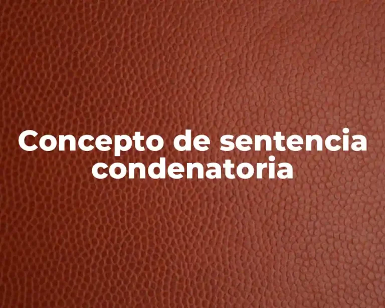 Concepto de sentencia condenatoria