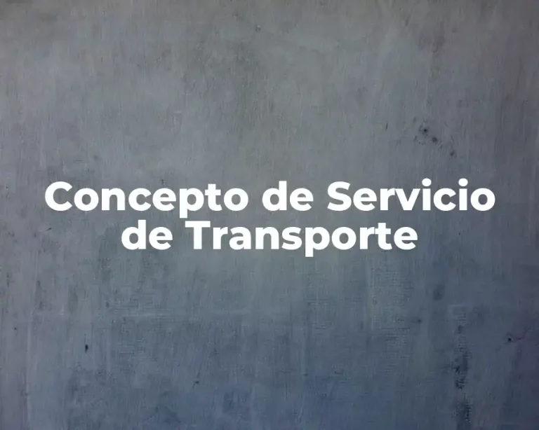 Concepto de Servicio de Transporte