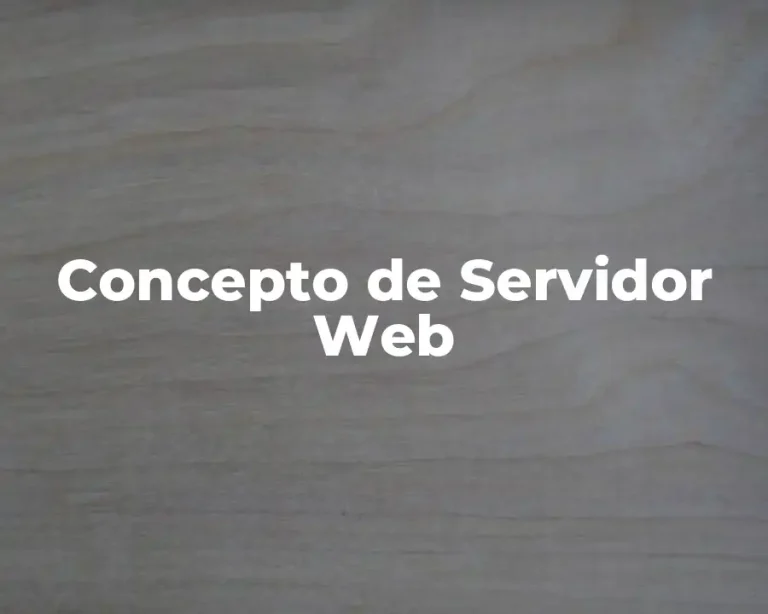 Concepto de Servidor Web