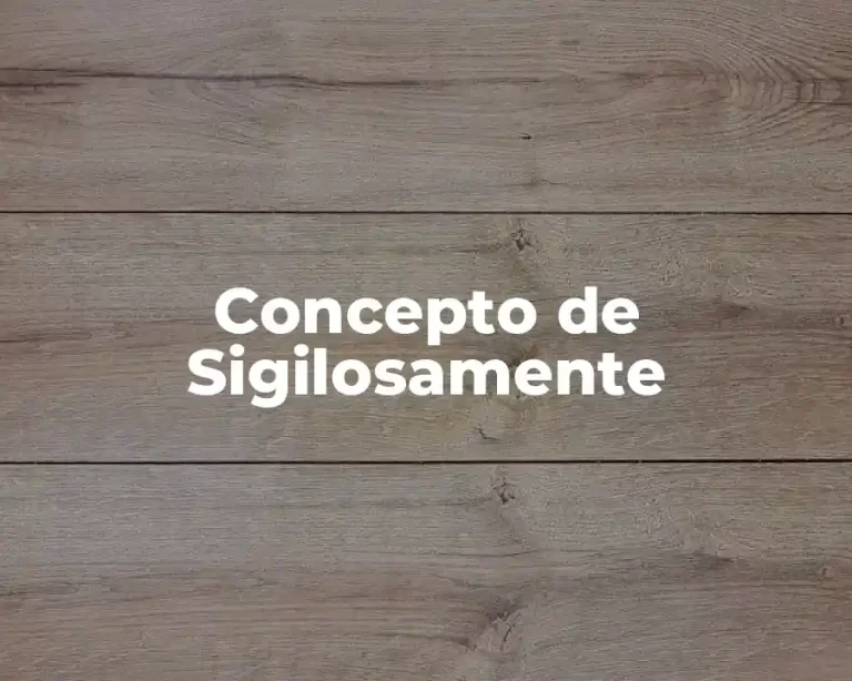 Concepto de Sigilosamente