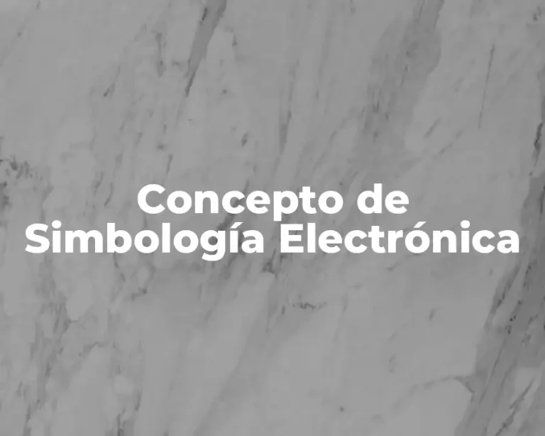 Concepto de Simbología Electrónica