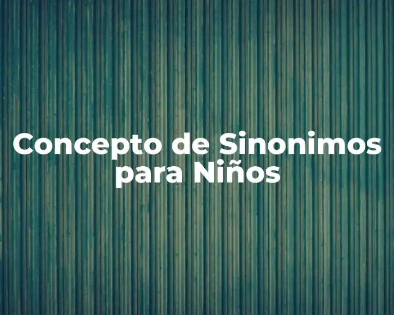 Concepto de Sinonimos para Niños