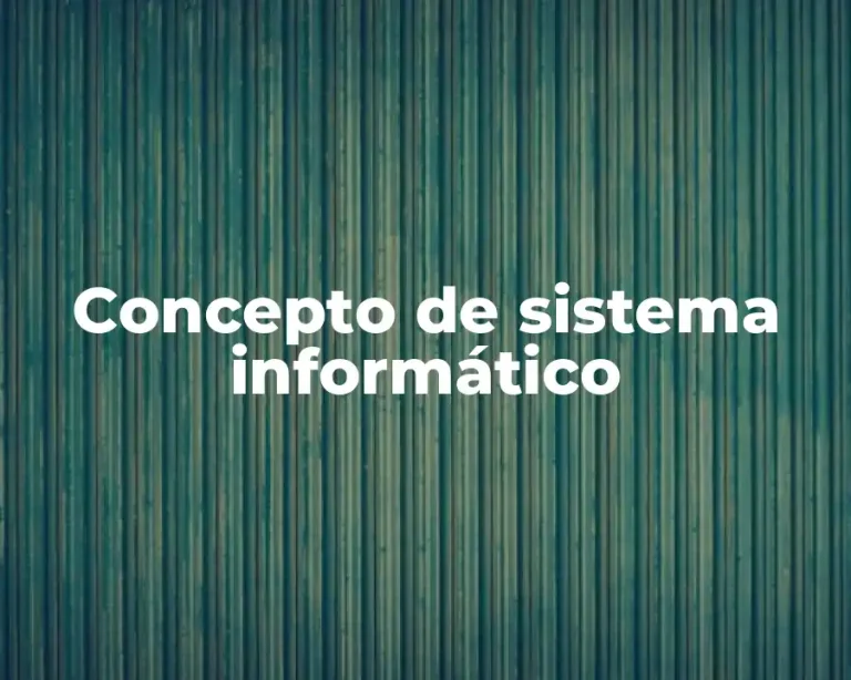 Concepto de sistema informático