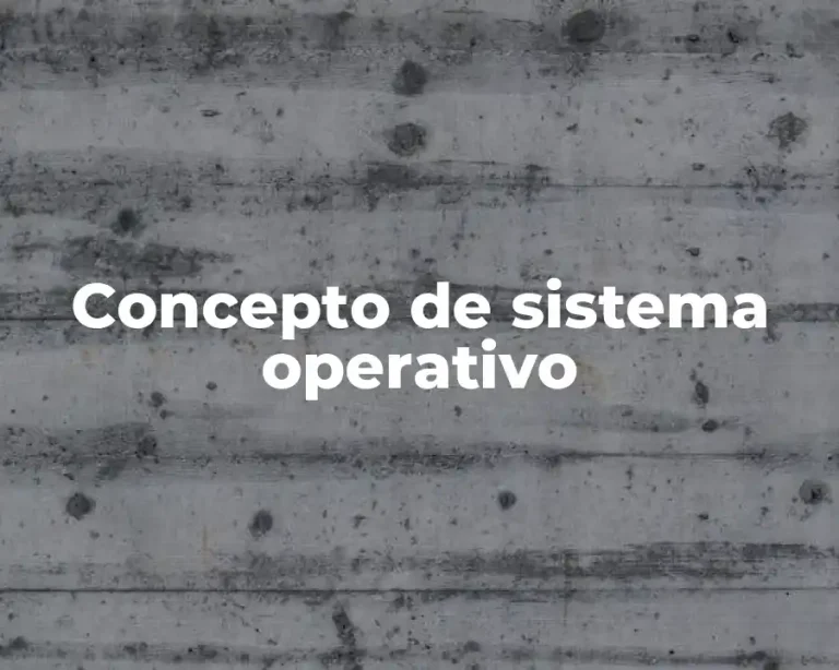 Concepto de sistema operativo