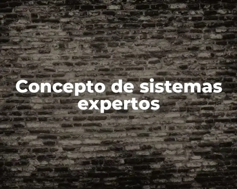 Concepto de sistemas expertos
