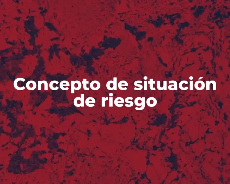 Concepto de situación de riesgo