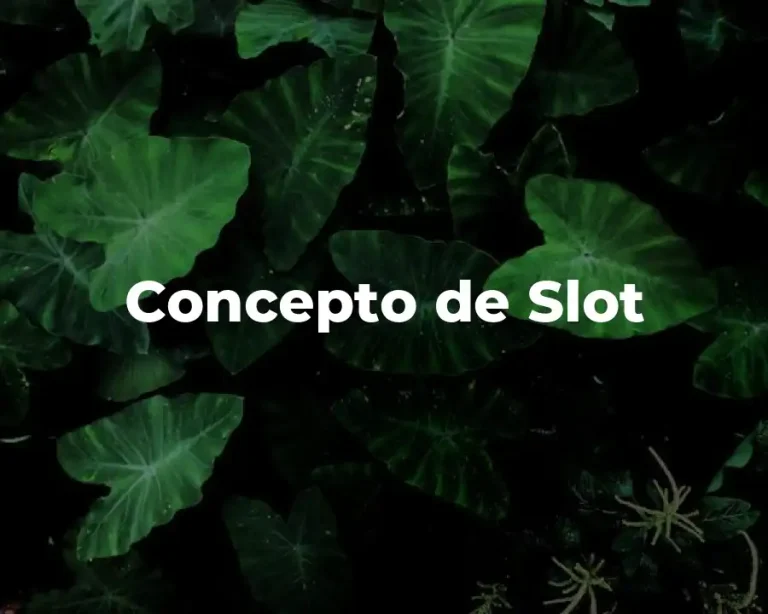 Concepto de Slot