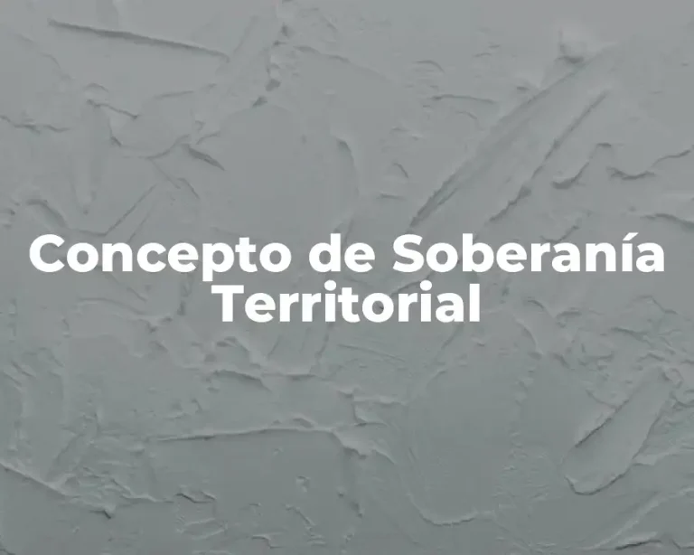 Concepto de Soberanía Territorial
