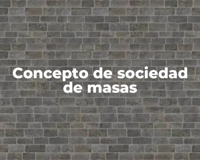 Concepto de sociedad de masas
