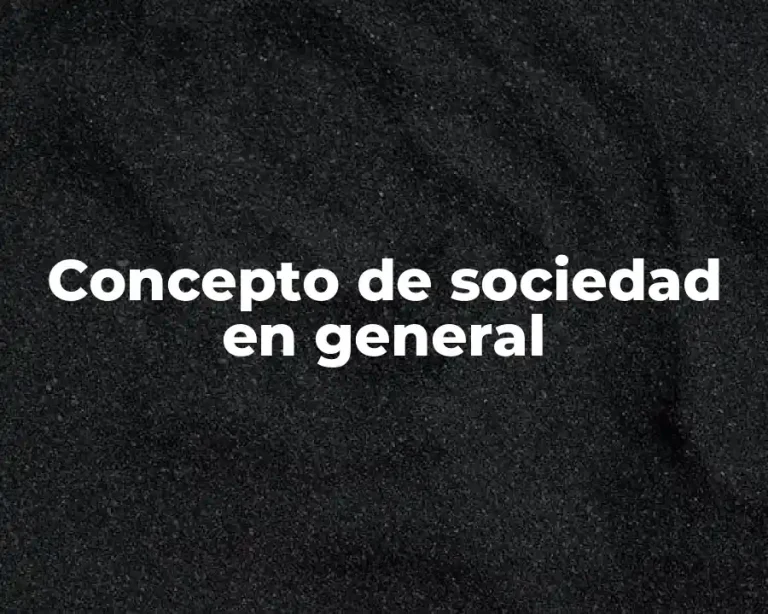 Concepto de sociedad en general