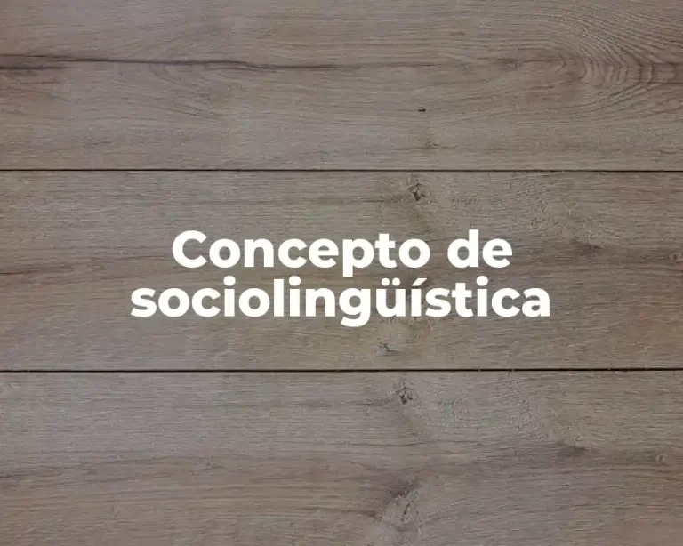 Concepto de sociolingüística