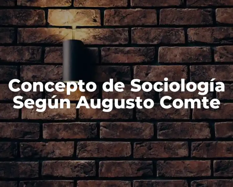 Concepto de Sociología Según Augusto Comte