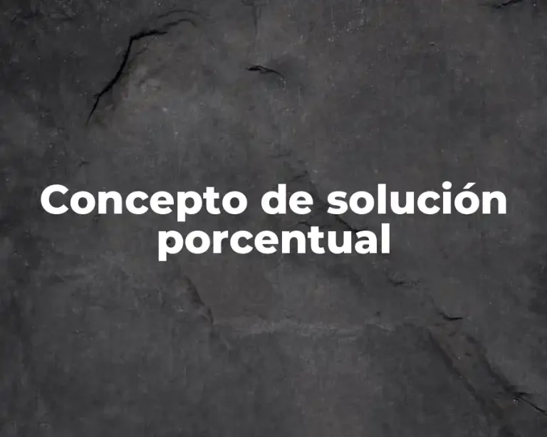 Concepto de solución porcentual