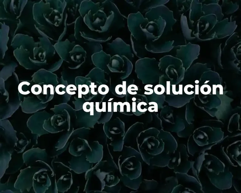 Concepto de solución química