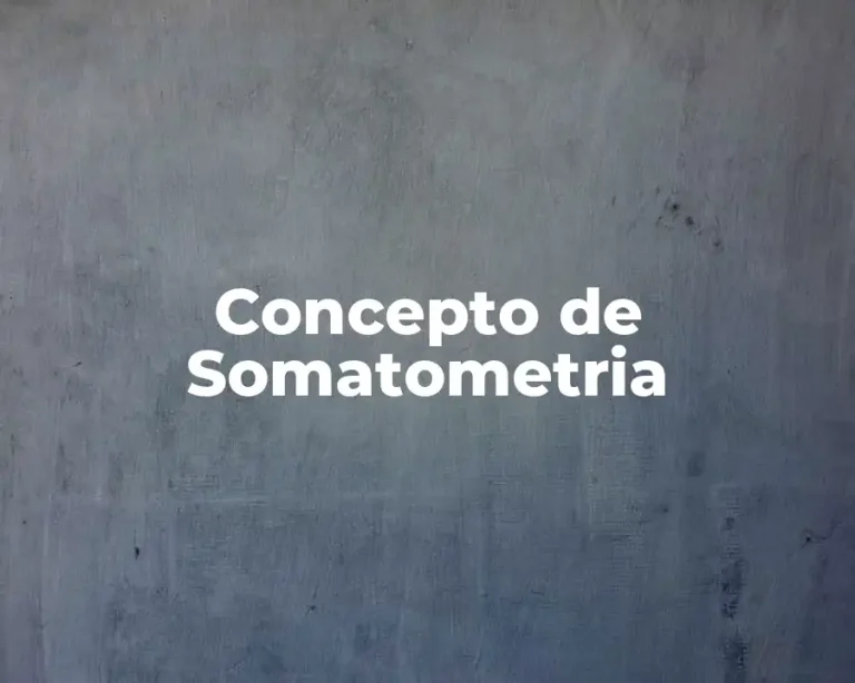 Concepto de Somatometria