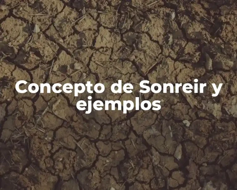 Concepto de Sonreir y ejemplos