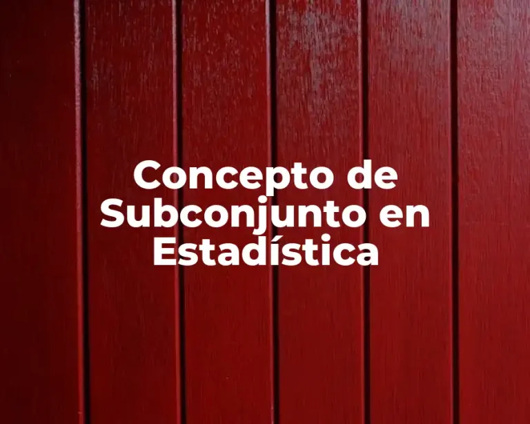 Concepto de Subconjunto en Estadística